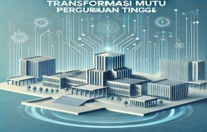 Transformasi Mutu Perguruan Tinggi